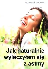 Jak naturalnie wyleczyłam się z astmy - tantis.pl