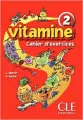 Vitamine 2. Cahier d'exercices (Ćwiczenia). Język francuski. Szkoła podstawowa - tantis.pl