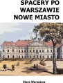 Spacery po Warszawie. Nowe Miasto w.2024 - tantis.pl