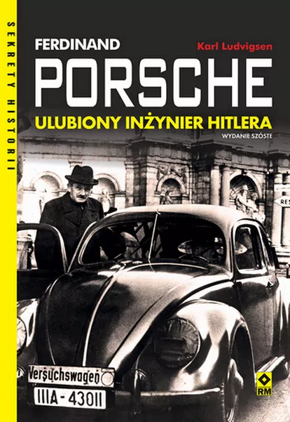 Ferdinand Porsche. Ulubiony inżynier Hitlera - tantis.pl
