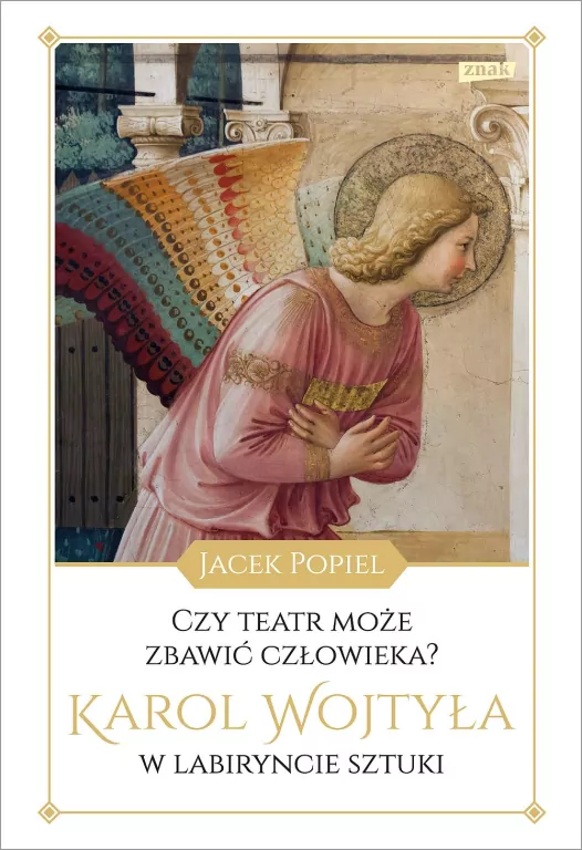 Czy teatr może zbawić człowieka? Karol Wojtyła w labiryncie sztuki - tantis.pl
