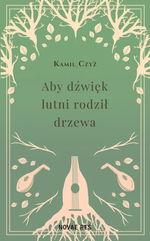 Aby dźwięk lutni rodził drzewa - tantis.pl