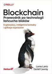 Blockchain. Przewodnik po technologii łańcucha bloków