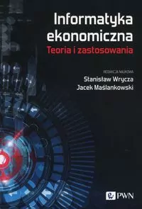 Informatyka ekonomiczna. Teoria i zastosowania - tantis.pl