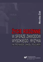 Życie rodzinne w sferze zawodów wysokiego ryzyka..