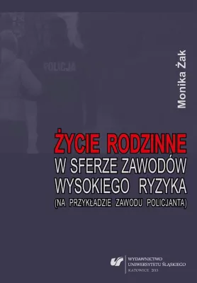 Życie rodzinne w sferze zawodów wysokiego ryzyka..