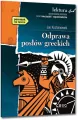 Odprawa posłów greckich. Wydanie z opracowaniem i streszczeniem - tantis.pl
