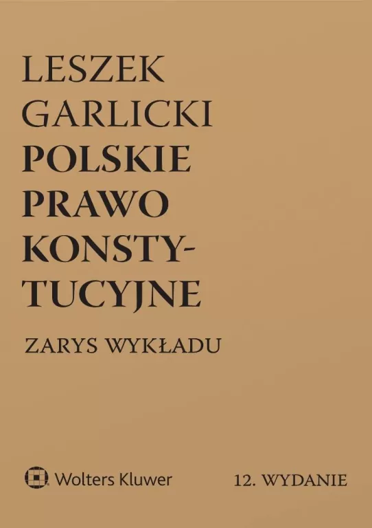 Polskie prawo konstytucyjne. Zarys wykładu. Wydanie 12 - tantis.pl