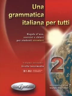 Grammatica italiana per tutti 2. Livello intermedio - tantis.pl