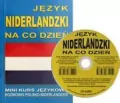 Język niderlandzki na co dzień. Mini kurs językowy + CD - tantis.pl