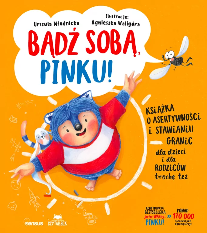 Bądź sobą, Pinku! Książka o asertywności i stawianiu granic dla dzieci i rodziców trochę też - tantis.pl