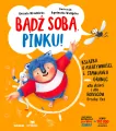 Bądź sobą, Pinku! Książka o asertywności i stawianiu granic dla dzieci i rodziców trochę też - tantis.pl