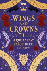 Wings and Crowns: The Romantasy Tarot De