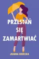 Przestań się zamartwiać - tantis.pl