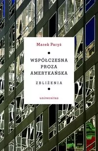 Współczesna proza amerykańska. Zbliżenia - tantis.pl