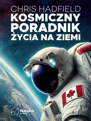 Kosmiczny poradnik życia na ziemi