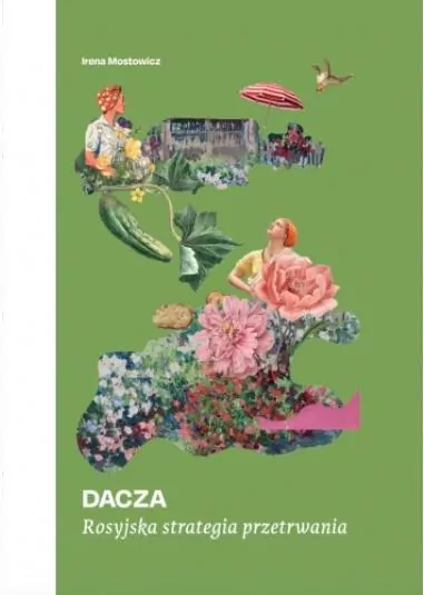 Dacza. Rosyjska strategia przetrwania - tantis.pl