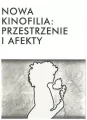 Nowa kinofilia przestrzenie i afekty - tantis.pl