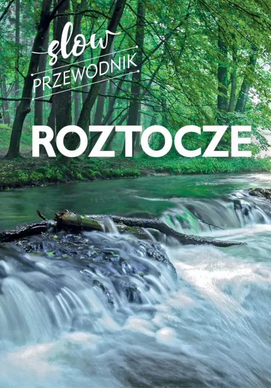 Roztocze. Slow przewodnik - tantis.pl