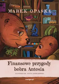 Finansowe przygody bobra Antosia - tantis.pl