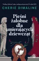 Pieśni żałobne dla umierających dziewcząt - tantis.pl