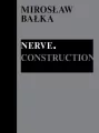 Mirosław Bałka: Nerve. Construction - tantis.pl