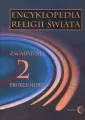 Encyklopedia religii świata Tom 2 Zagadnienia problemowe - tantis.pl