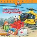 Mądra Mysz. Mam przyjaciela ratownika medycznego - tantis.pl
