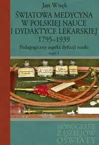 Światowa medycyna w polskiej nauce i dydaktyce.. - tantis.pl