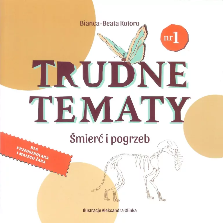 Śmierć i pogrzeb.. Trudne tematy. Tom 1 - tantis.pl