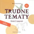 Śmierć i pogrzeb.. Trudne tematy. Tom 1 - tantis.pl