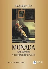 Monada, czyli człowiek w Leibnizjańskim świecie - tantis.pl