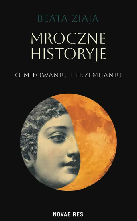 Mroczne historyje o miłowaniu i przemijaniu - tantis.pl