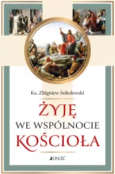 Żyję we wspólnocie Kościoła