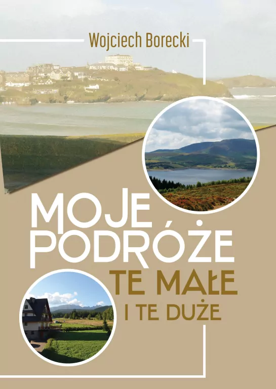 Moje podróże, te małe i te duże - tantis.pl