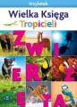 Nowi Tropiciele. Trzylatek. Wielka Księga - tantis.pl