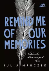 Remind Me of Our Memories