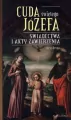 Cuda Świętego Józefa. Świadectwa i akty zawierzenia. Część 2 - tantis.pl
