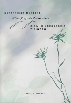 Rozważania o św. Hildegardzie z Bingen - tantis.pl