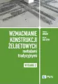 Wzmacnianie konstrukcji żelbetowych metodami tradycyjnymi. Wydanie 2 - tantis.pl