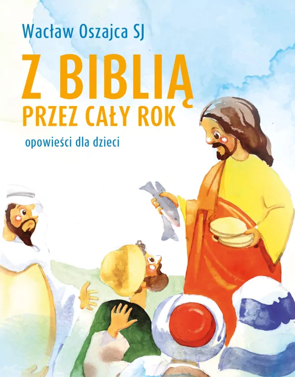 Z biblią przez cały rok. Opowieści dla dzieci - tantis.pl