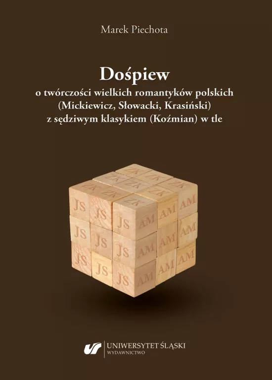 Dośpiew o twórczości wielkich romantyków polskich (Mickiewicz, Słowacki, Krasiński) z sędziwym klasykiem (Koźmian) w tle - tantis.pl