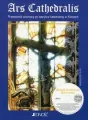 Ars Cathedralis Przewodnik duchowy po bazylice katedralnej w Kielcach + płyta CD - tantis.pl
