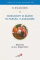 Rozmowy o Maryi w Paryżu i Uniejowie - tantis.pl