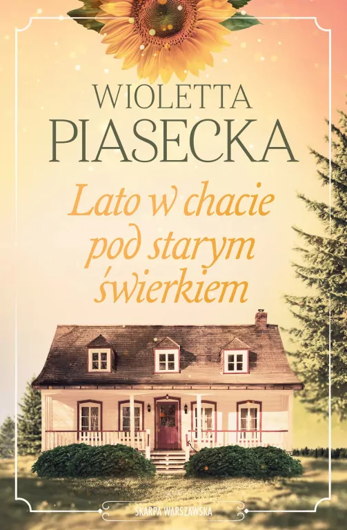 Lato w chacie pod starym świerkiem - tantis.pl