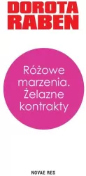 Różowe marzenia. Żelazne kontrakty
