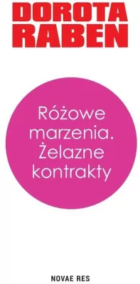 Różowe marzenia. Żelazne kontrakty