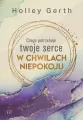 Czego potrzebuje twoje serce w chwilach niepokoju - tantis.pl