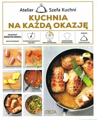 Kuchnia na każdą okazję. Atelier szefa kuchni