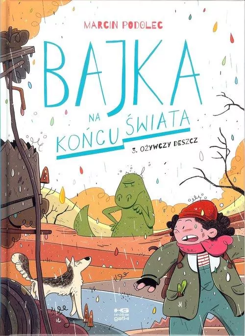 Ożywczy deszcz. Bajka na końcu świata. Tom 3 - tantis.pl